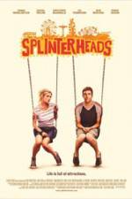 Watch Splinterheads Sflix