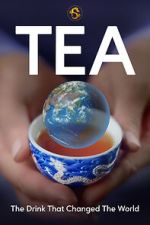 Watch TEA: The Drink That Changed the World Sflix