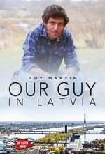 Watch Our Guy in Latvia Sflix