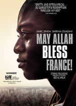 Watch May Allah Bless France! Sflix