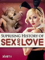 Watch The Surprising History of Sex and Love Sflix