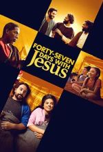 Watch Forty-Seven Days with Jesus Sflix