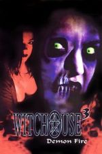 Watch Witchouse III: Demon Fire Sflix