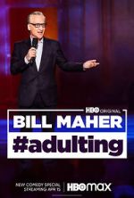 Watch Bill Maher: #Adulting (TV Special 2022) Sflix