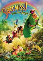 Watch Super Miss! Saves The Jungle Sflix