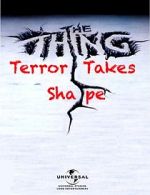 Watch The Thing: Terror Takes Shape Sflix