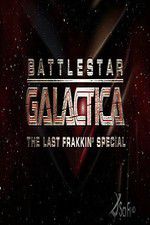 Watch Battlestar Galactica: The Last Frakkin\' Special Sflix