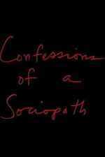 Watch Confessions of a Sociopath Sflix