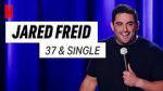 Watch Jared Freid: 37 and Single (TV Special 2023) Sflix