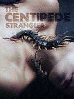 Watch The Centipede Strangler Sflix