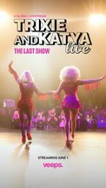 Watch Trixie & Katya Live - The Last Show (TV Special 2023) Sflix