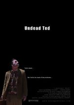 Watch Undead Ted Sflix