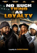 Watch No Such Thing as Loyalty Sflix