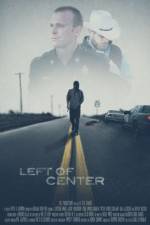 Watch Left of Center Sflix