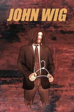 Watch John Wig Sflix