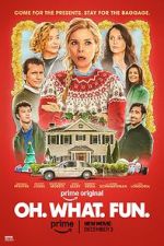 Watch Oh. What. Fun. Sflix