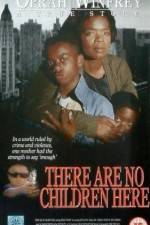 Watch There Are No Children Here Sflix
