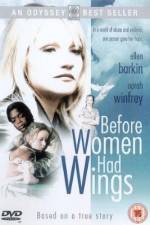 Watch Before Women Had Wings Sflix