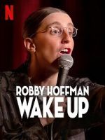 Watch Robby Hoffman: Wake Up (TV Special 2025) Sflix