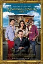 Watch Nosotros los Nobles Sflix