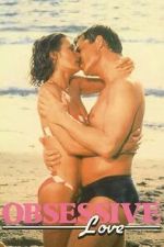 Watch Obsessive Love Sflix