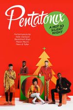 Watch Pentatonix: A Not So Silent Night Sflix