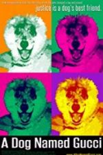 Watch A Dog Named Gucci Sflix