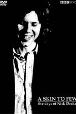 Watch A Skin Too Few The Days of Nick Drake Sflix