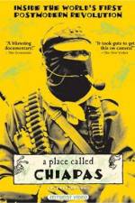 Watch A Place Called Chiapas Sflix