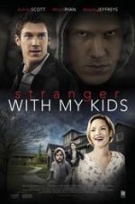 Watch A Stranger with My Kids Sflix