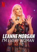 Watch Leanne Morgan: I\'m Every Woman Sflix