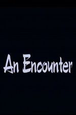 Watch An Encounter Sflix