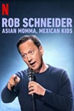 Watch Rob Schneider: Asian Momma, Mexican Kids Sflix