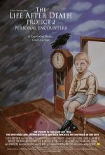 Watch The Life After Death Project 2: Personal Encounters Sflix
