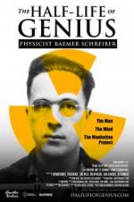 Watch The Half-Life of Genius Physicist Raemer Schreiber Sflix