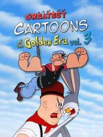 Watch Greatest Cartoons of the Golden Era Vol. 3 Sflix