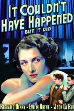 Watch It Couldn't Have Happened - But It Did Sflix