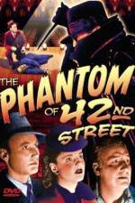 Watch The Phantom of 42nd Street Sflix