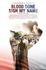Watch Blood Done Sign My Name Sflix