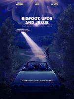 Watch Bigfoot, UFOs and Jesus Sflix