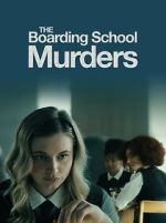 Watch The Boarding School Murders Sflix