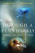 Watch Through a Lens Darkly: Grief, Loss and C.S. Lewis Sflix