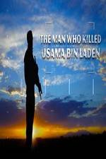 Watch The Man Who Killed Usama bin Laden Sflix