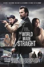 Watch The World Made Straight Sflix