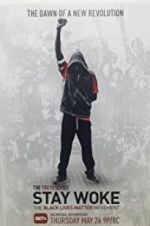 Watch Stay Woke: The Black Lives Matter Movement Sflix