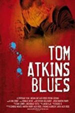Watch Tom Atkins Blues Sflix