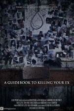 Watch A Guidebook to Killing Your Ex Sflix