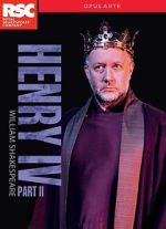 Watch Royal Shakespeare Company: Henry IV Part II Sflix