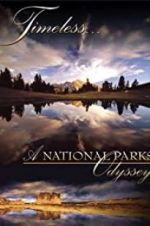 Watch Timeless: A National Parks Odyssey Sflix