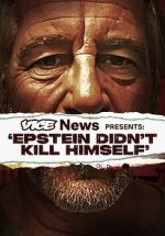 Watch VICE News Presents: Epstein Didn't Kill Himself Sflix
